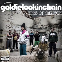 Goldie Lookin Chain, Kings of Caerleon