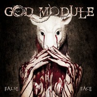 God Module, False Face