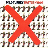 Wild Turkey, Battle Hymn