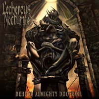 Lecherous Nocturne, Behold Almighty Doctrine