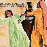 Delfeayo Marsalis, Pontius Pilate's Decision