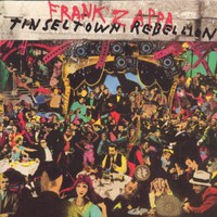 Frank Zappa, Tinsel Town Rebellion
