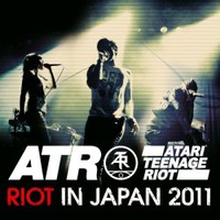 Atari Teenage Riot, Riot In Japan 2011