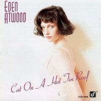 Eden Atwood, Cat on a Hot Tin Roof