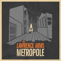 The Lawrence Arms, Metropole