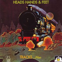 Heads Hands & Feet, Tracks... Plus