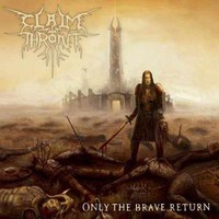 Claim the Throne, Only The Brave Return