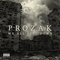 Prozak, We All Fall Down