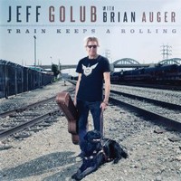 Jeff Golub with Brian Auger, Train Keeps A Rolling