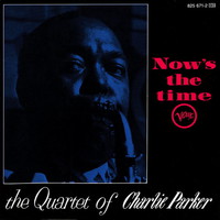 Charlie Parker, Now's the Time