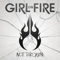 Girl on Fire, Not Broken