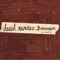 David Ramirez, Birmingham: An Acoustic EP