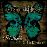Mushroomhead, The Righteous & The Butterfly