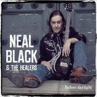 Neal Black & The Healers, Before Daylight