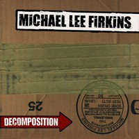 Michael Lee Firkins, Decomposition