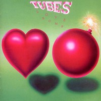 The Tubes, Love Bomb