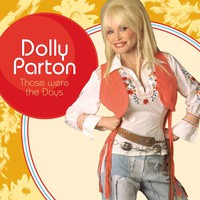 Dolly Parton, Those Were the Days