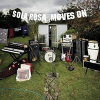 Sola Rosa, Moves On