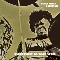 Buddy Miles, Expressway To Your Skull