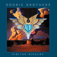 The Doobie Brothers, Sibling Rivalry