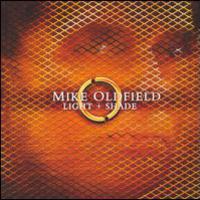 Mike Oldfield, Light + Shade