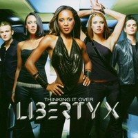Liberty X, Thinking It Over