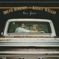 Bruce Robinson & Kelly Willis, Our Year