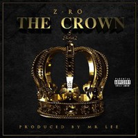Z-Ro, The Crown