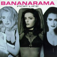Bananarama, Pop Life