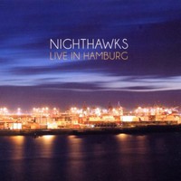Nighthawks, Live in Hamburg