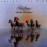 Bob Seger & The Silver Bullet Band, Against the Wind