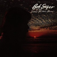 Bob Seger & The Silver Bullet Band, The Distance