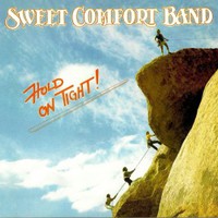 Sweet Comfort Band, Hold On Tight