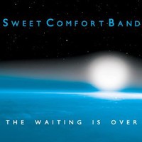 Sweet Comfort Band, The Waiting Is Over
