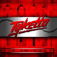 Tyketto, Dig In Deep