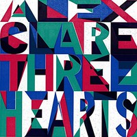 Alex Clare, Three Hearts