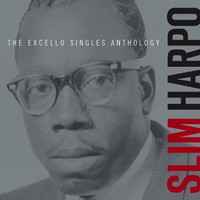 Slim Harpo, The Excello Singles Anthology