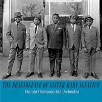The Lee Thompson Ska Orchestra, The Benevolence of Sister Mary Ignatius