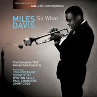 Miles Davis, So What - The Complete 1960 Amsterdam Concerts