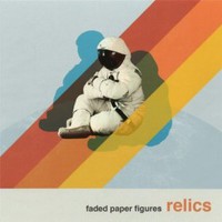 Faded Paper Figures, Relics