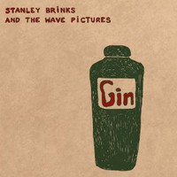 Stanley Brinks and The Wave Pictures, Gin