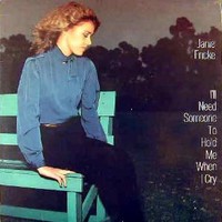 Janie Fricke, I'll Need Someone To Hold Me When I Cry