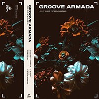 Groove Armada, Love Lights the Underground