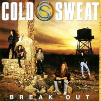 Cold Sweat, Break Out