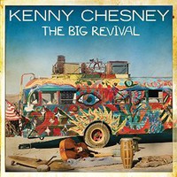 Kenny Chesney, The Big Revival