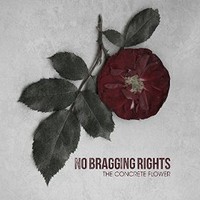 No Bragging Rights, The Concrete Flower