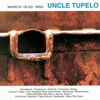 Uncle Tupelo, March 16-20, 1992