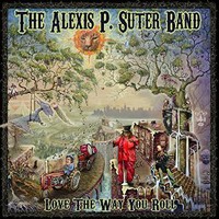 The Alexis P. Suter Band, Love The Way You Roll