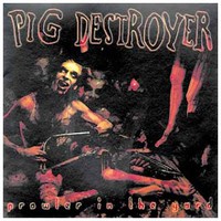 Pig Destroyer, Prowler in the Yard