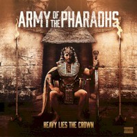 Army of the Pharaohs, Heavy Lies the Crown